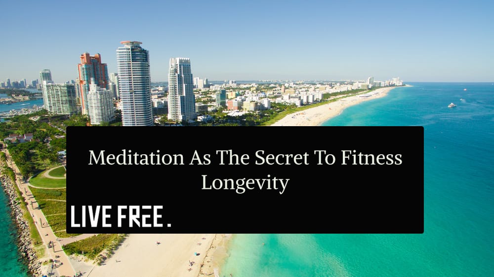 Meditation as the Secret to Fitness Longevity